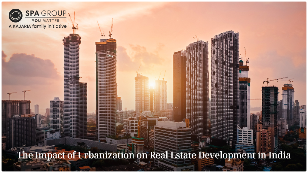 The Impact of Urbanization on Real Estate Development in India 