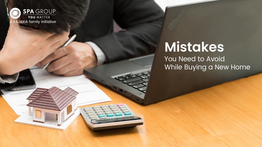 Mistakes You Need to Avoid While Buying a New Home
