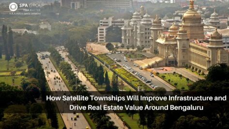 How Satellite Townships Will Improve Infrastructure and Drive Real Estate Value