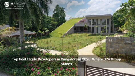 Top Real Estate Developers in Bangalore in 2026: Where SPA Group Stands